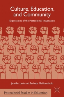 Culture, Education, and Community : Expressions of the Postcolonial Imagination, Hardback Book Culture, Education, and Community : Expressions of the Postcolonial Imagination, Hardback Book