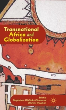Transnational Africa and Globalization, Hardback Book Transnational Africa and Globalization, Hardback Book