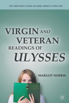 Virgin and Veteran Readings of Ulysses, Paperback / softback Book Virgin and Veteran Readings of Ulysses, Paperback / softback Book