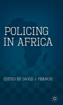 Policing in Africa, Hardback Book Policing in Africa, Hardback Book
