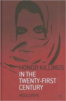 Honor Killings in the Twenty-First Century, Hardback Book Honor Killings in the Twenty-First Century, Hardback Book