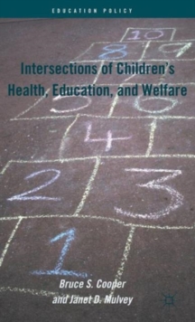 Intersections of Children's Health, Education, and Welfare, Hardback Book Intersections of Children's Health, Education, and Welfare, Hardback Book