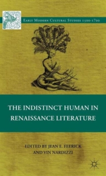 The Indistinct Human in Renaissance Literature, Hardback Book The Indistinct Human in Renaissance Literature, Hardback Book
