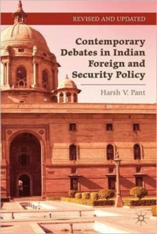 Contemporary Debates in Indian Foreign and Security Policy : India Negotiates Its Rise in the International System, Paperback Book Contemporary Debates in Indian Foreign and Security Policy : India Negotiates Its Rise in the International System, Paperback Book