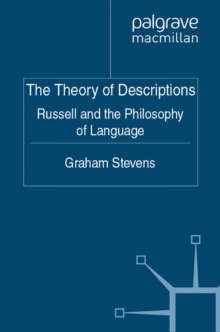 The Theory of Descriptions : Russell and the Philosophy of Language