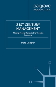 21st Century Management : Leadership and Innovation in the Thought Economy