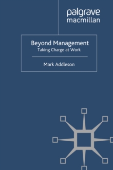 Beyond Management : Taking Charge at Work