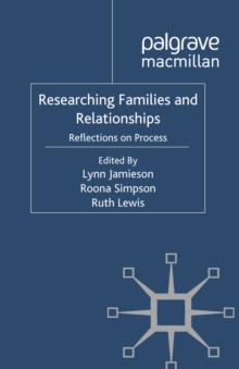 Researching Families and Relationships : Reflections on Process