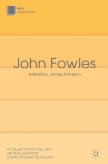 John Fowles, Paperback / softback Book John Fowles, Paperback / softback Book