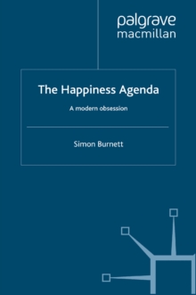 The Happiness Agenda : A Modern Obsession