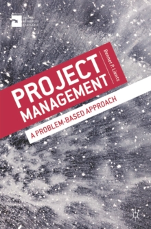 Project Management : A Problem-Based Approach, Paperback / softback Book Project Management : A Problem-Based Approach, Paperback / softback Book
