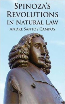 Spinoza's Revolutions in Natural Law, Hardback Book Spinoza's Revolutions in Natural Law, Hardback Book