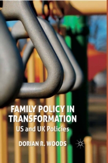 Family Policy in Transformation : US and UK Policies