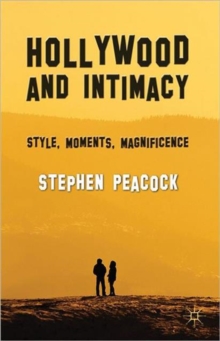 Hollywood and Intimacy : Style, Moments, Magnificence, Hardback Book Hollywood and Intimacy : Style, Moments, Magnificence, Hardback Book