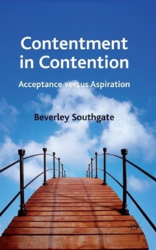 Contentment in Contention : Acceptance Versus Aspiration, Hardback Book Contentment in Contention : Acceptance Versus Aspiration, Hardback Book