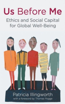 Us Before Me : Ethics and Social Capital for Global Well-Being