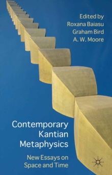 Contemporary Kantian Metaphysics : New Essays on Space and Time