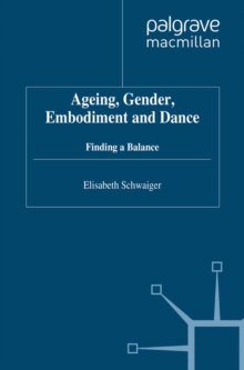 Ageing, Gender, Embodiment and Dance : Finding a Balance