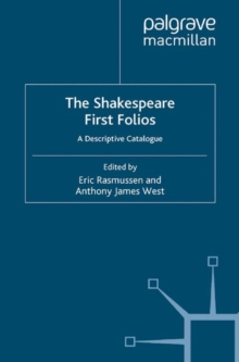 The Shakespeare First Folios : A Descriptive Catalogue