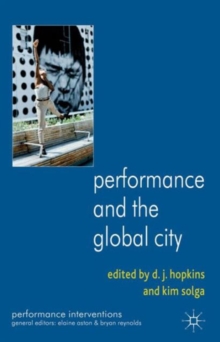 Performance and the Global City, Hardback Book Performance and the Global City, Hardback Book