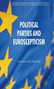 Political Parties and Euroscepticism, Hardback Book Political Parties and Euroscepticism, Hardback Book
