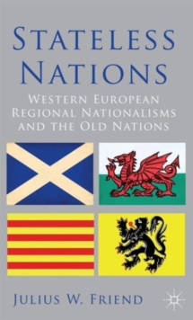 Stateless Nations : Western European Regional Nationalisms and the Old Nations, Hardback Book Stateless Nations : Western European Regional Nationalisms and the Old Nations, Hardback Book