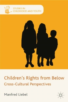 Children's Rights from Below : Cross-Cultural Perspectives