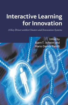 Interactive Learning for Innovation : A Key Driver within Clusters and Innovation Systems