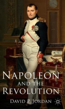 Napoleon and the Revolution, Hardback Book Napoleon and the Revolution, Hardback Book
