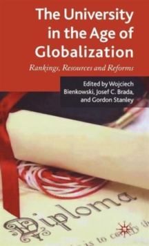 The University in the Age of Globalization : Rankings, Resources and Reforms, Hardback Book The University in the Age of Globalization : Rankings, Resources and Reforms, Hardback Book