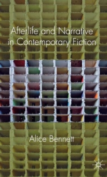 Afterlife and Narrative in Contemporary Fiction, Hardback Book Afterlife and Narrative in Contemporary Fiction, Hardback Book