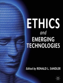 Ethics and Emerging Technologies, Paperback / softback Book Ethics and Emerging Technologies, Paperback / softback Book