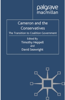 Cameron and the Conservatives : The Transition to Coalition Government