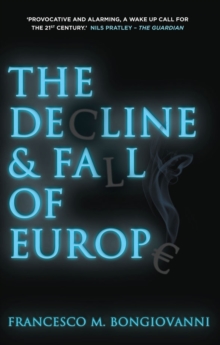 The Decline and Fall of Europe, Paperback / softback Book The Decline and Fall of Europe, Paperback / softback Book