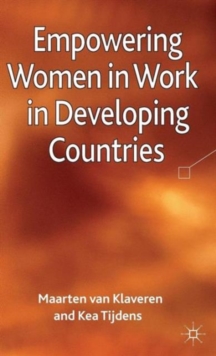 Empowering Women in Work in Developing Countries, Hardback Book Empowering Women in Work in Developing Countries, Hardback Book