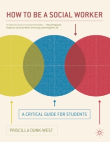 How to be a Social Worker : A Critical Guide for Students, Paperback Book How to be a Social Worker : A Critical Guide for Students, Paperback Book