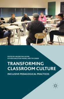 Transforming Classroom Culture : Inclusive Pedagogical Practices