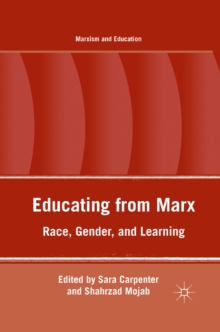 Educating from Marx : Race, Gender, and Learning