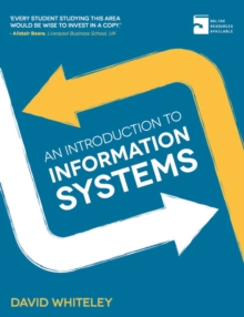An Introduction to Information Systems, Paperback / softback Book An Introduction to Information Systems, Paperback / softback Book