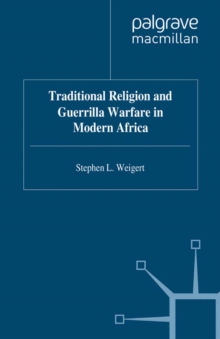 Traditional Religion and Guerrilla Warfare in Modern Africa