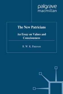 The New Patricians : An Essay on Values and Consciousness