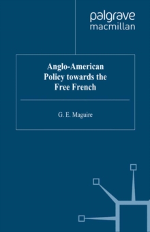 Anglo-American Policy towards the Free French