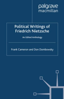 Political Writings of Friedrich Nietzsche : An Edited Anthology