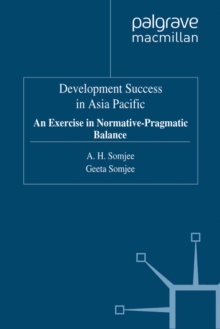 Development Success in Asia Pacific : An Exercise in Normative-Pragmatic Balance