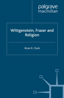 Wittgenstein, Frazer and Religion