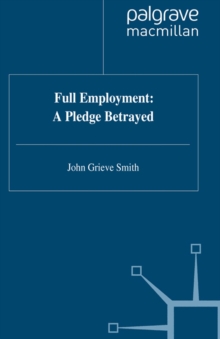 Full Employment: A Pledge Betrayed