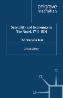 Sensibility and Economics in the Novel : The Price of a Tear