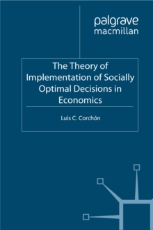 The Theory of Implementation of Socially Optimal Decisions in Economics