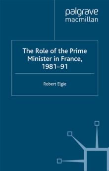 The Role of the Prime Minister in France, 1981-91