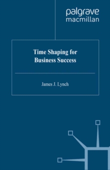 Time Shaping for Business Success